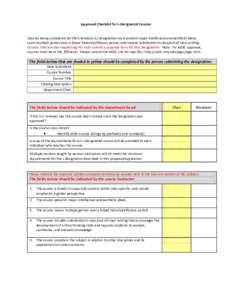 Approved Checklist for L-Designated Courses Courses being considered for the Literature (L) designation must present major intellectual and aesthetic ideas, cover multiple genres over a broad historical/literary period, 