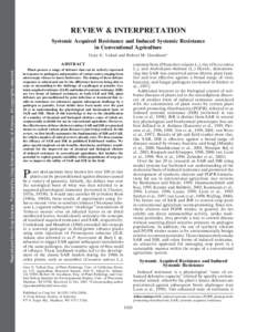 REVIEW & INTERPRETATION Systemic Acquired Resistance and Induced Systemic Resistance in Conventional Agriculture Gary E. Vallad and Robert M. Goodman*  Reproduced from Crop Science. Published by Crop Science Society of A