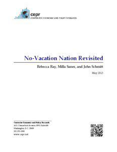 No-Vacation Nation Revisited Rebecca Ray, Milla Sanes, and John Schmitt May 2013