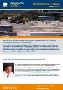 Construction UPDATE Edition: June 2011 Overview Welcome to the Barangaroo Construction Update, a regular newsletter about upcoming construction works across the Barangaroo site.