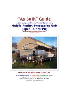 “As Built” Guide to the Lampson Brook Farms Community Mobile Poultry Processing Unit (Open-Air MPPU) Based at NESFI’s Lampson Brook Farms