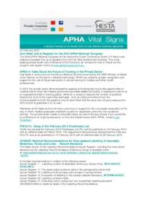 24 February[removed]One Week Left to Register for the 2013 APHA National Congress The 32nd APHA National Congress will be held at the Crown Conference Centre 3-5 March and features a fantastic line up of speakers from the 