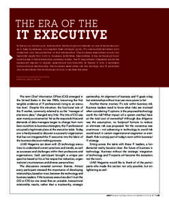 In the not so distant past, Information Technology was viewed as one of many resources to help businesses accomplish their strategic goals. IT’s role mainly involved data collection and the protection of that informati