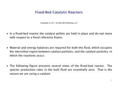 Fixed-Bed Catalytic Reactors Copyright c 2011 by Nob Hill Publishing, LLC