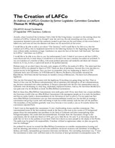 The Creation of LAFCo  An Address on LAFCo’s Creation by former Legislative Committee Consultant Thomas H. Willoughby CALAFCO Annual Conference 27 September 1979, Stockton, California