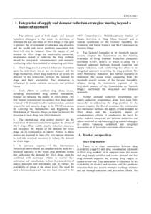 E/INCBI. Integration of supply and demand reduction strategies: moving beyond a balanced approach 1. The ultimate goal of both supply and demand