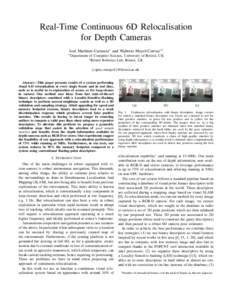 Real-Time Continuous 6D Relocalisation for Depth Cameras Jos´e Mart´ınez-Carranza∗ and Walterio Mayol-Cuevas∗† ∗ Department  of Computer Science, University of Bristol, UK