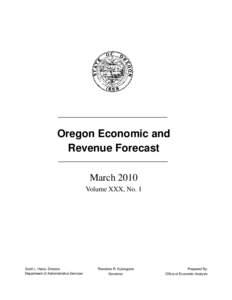 Oregon Economic and Revenue Forecast March 2010 Volume XXX, No. 1  Scott L. Harra, Director