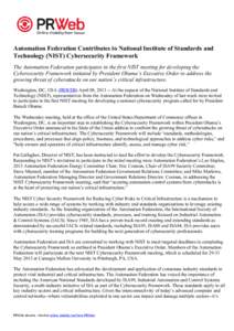 Automation Federation Contributes to National Institute of Standards and Technology (NIST) Cybersecurity Framework The Automation Federation participates in the first NIST meeting for developing the Cybersecurity Framewo