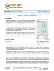 MALAWI Food Security Outlook  July to December 2014 Above-average national cereal production levels, but localized food insecurity persistent in Central Karonga and Middle Shire livelihood zones