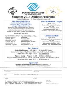 Summer 2014 Athletic Programs Central Clubhouse • 95 Church Street, Newport, RI Elite Basketball Clinics  Boys Basketball League