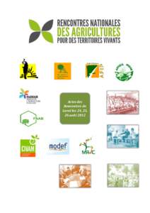 Actes des Rencontres de Laval les 24, 25, 26 août 2012  Actes des Rencontres Nationales des Agricultures 2012 de LAVAL