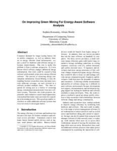 On Improving Green Mining For Energy-Aware Software Analysis Stephen Romansky, Abram Hindle Department of Computing Science University of Alberta Edmonton, Canada