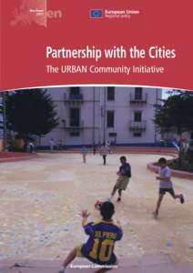 Partnership with the Cities
The URBAN Community Initiative