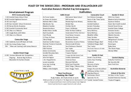 FEAST OF THE SENSES 2015 : PROGRAM AND STALLHOLDER LIST Entertainment Program PCYC Community Stage 9:30 10:00 10:30