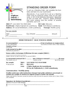 STANDING ORDER FORM To set up a Standing Order, just complete the form below and take it to your local branch. Alternatively, if you would like to set up a Standing Order using an e-banking system, then you will need som