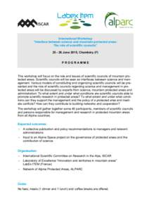 International Workshop “Interface between science and mountain protected areas: The role of scientific councils” June 2015, Chambéry (F) PROGRAMME