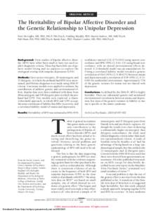 ORIGINAL ARTICLE  The Heritability of Bipolar Affective Disorder and the Genetic Relationship to Unipolar Depression Peter McGuffin, MB, PhD, FRCP, FRCPsych; Fruhling Rijsdijk, PhD; Martin Andrew, MB, MRCPsych; Pak Sham,