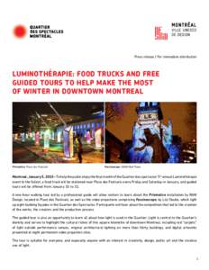 Press release | For immediate distribution  LUMINOTHÉRAPIE: FOOD TRUCKS AND FREE GUIDED TOURS TO HELP MAKE THE MOST OF WINTER IN DOWNTOWN MONTREAL