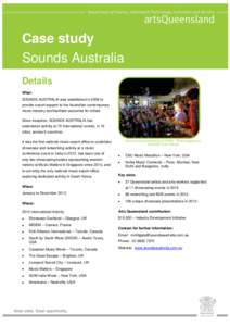 Case study Sounds Australia Details What: SOUNDS AUSTRALIA was established in 2009 to provide export support to the Australian contemporary