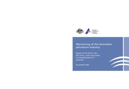 Report of the ACCC into the prices, costs and profits of unleaded petrol in Australia December 2008