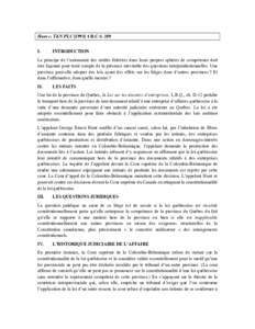 Hunt c. T&N PLCR.C.S. 289 I. INTRODUCTION  Le principe de l’autonomie des entités fédérées dans leurs propres sphères de compétence doit