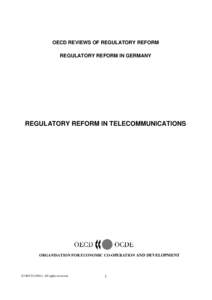 OECD REVIEWS OF REGULATORY REFORM REGULATORY REFORM IN GERMANY REGULATORY REFORM IN TELECOMMUNICATIONS  ORGANISATION FOR ECONOMIC CO-OPERATION AND DEVELOPMENT