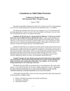 Commission on Child Online Protection Testimony by Monique Nelson Chief Operating Officer, Enough Is Enough August 3, 2000 Enough Is Enough (EIE), headquartered in Santa Ana, California, has been working diligently for s