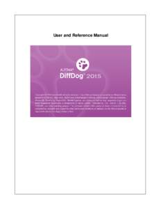 User and Reference Manual  Altova DiffDog 2015 User & Reference Manual All rights reserved. No parts of this work may be reproduced in any form or by any means - graphic, electronic, or mechanical, including photocopyin