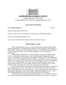 SHIPPENSBURG HISTORICAL SOCIETY Alexander Stewart, M.D. House 52 West King St, P.O. BOX 539, Shippensburg, PA, 17257 COLLECTION REGISTER Name: Beidel, Charles W.