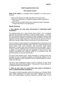 HIEY011 Health Inequalities Early Years East Ayrshire Council Remit of the inquiry: to investigate health inequalities in the early years in Scotland.  What is the character of health inequalities in the early years?