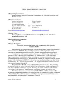 NESAF GRANT REQUEST PROPOSAL 1. Requesting Organization: Maine Division – Society of American Foresters and the University of Maine – SAF Student Chapter 2. Project Coordinator: Kenneth M. Laustsen