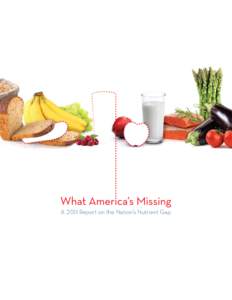 What America’s Missing A 11 Report on the Nation’s Nutrient Gap TABLE OF CONTENTS INTRODUCTION