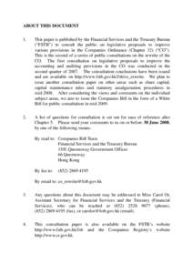 ABOUT THIS DOCUMENT 1. This paper is published by the Financial Services and the Treasury Bureau (“FSTB”) to consult the public on legislative proposals to improve various provisions in the Companies Ordinance (Chapt