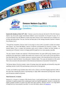 Press release For immediate release Danone Nations Cup 2011 A once in a lifetime experience for young Canadians