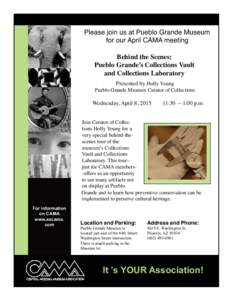 Please join us at Pueblo Grande Museum for our April CAMA meeting Behind the Scenes: Pueblo Grande’s Collections Vault and Collections Laboratory Presented by Holly Young
