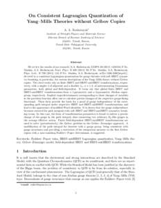 On Consistent Lagrangian Quantization of Yang–Mills Theories without Gribov Copies A. A. Reshetnyak∗ Institute of Strength Physics and Materials Science Siberian Branch of Russian Academy of Sciences, Tomsk, R