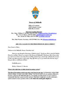 Diocese of Belleville Office of Vocations VO2620 Lebanon Avenue Belleville, IL[removed]Diocesan Vocation Directors Rev. Msgr. William P. McGhee, [removed], [removed]