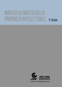 a  11 Edizione PERCHÈ JUST LEGAL SERVICES - SCUOLA DI FORMAZIONE LEGALE La scuola di formazione legale di Just Legal Services si rivolge a tutti coloro che sentono la necessità di integrare