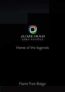 Home of the legends  Flame Tree Ridge JUMEIRAH GOLF ESTATES LOCATION