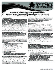 Industrial Technology Management Major Manufacturing Technology Management Emphasis Professional Outlook The manufacturing technology management emphasis within the industrial technology management major is designed to p