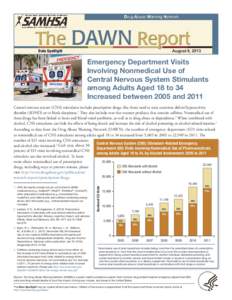 August 8, 2013  Data Spotlight Emergency Department Visits Involving Nonmedical Use of