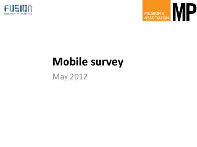 Mobile survey May 2012 Contents • •