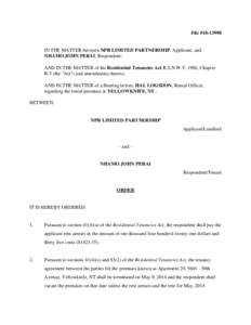 File #[removed]IN THE MATTER between NPR LIMITED PARTNERSHIP, Applicant, and NHAMO JOHN PERAI, Respondent; AND IN THE MATTER of the Residential Tenancies Act R.S.N.W.T. 1988, Chapter R-5 (the 