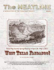 A N E W S L E T T E R O F T H E T E X A S M A P S O C I E T Y                 Spring 2011 Texas Map Society Spring Meeting h April 28 - May 1, 2011