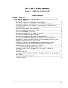 Title 22: HEALTH AND WELFARE Chapter 711: MEDICAL EXAMINER ACT Table of Contents Subtitle 2. HEALTH.................................................................................................. Part 6. BIRTHS, MARRIA