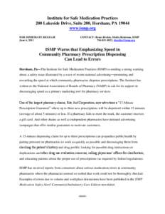 Institute for Safe Medication Practices 200 Lakeside Drive, Suite 200, Horsham, PA[removed]www.ismp.org FOR IMMEDIATE RELEASE June 6, 2011