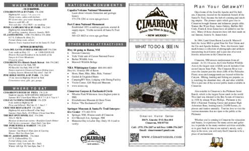 WHERE TO STAY ~IN CIMARRON~ CIMARRON INN & RV PARKHighway 64 (summer: 7-10; winter: 8-9) Theme rooms, cabins with kitchens RV & tent sites; grey water dumping—$10