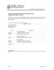 GRAND LODGE OF WESTERN AUSTRALIAN FREEMASONS (INC) EASTERN HILLS LODGE NO. 266 WAC The Lodge was consecrated on the 24 September 1949 by the Grand Master J.S. Battye CBE, BA, LLB, LittD, Hon. LLD in the Masonic Hall, Mun