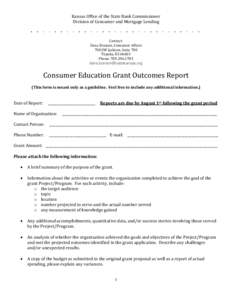 Kansas Office of the State Bank Commissioner Division of Consumer and Mortgage Lending Contact: Dana Branam, Consumer Affairs 700 SW Jackson, Suite 700 Topeka, KS 66603